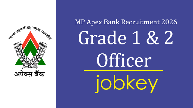 MP Apex Bank Officer Grade 1 And 2 Online Form 2026-jobkey
